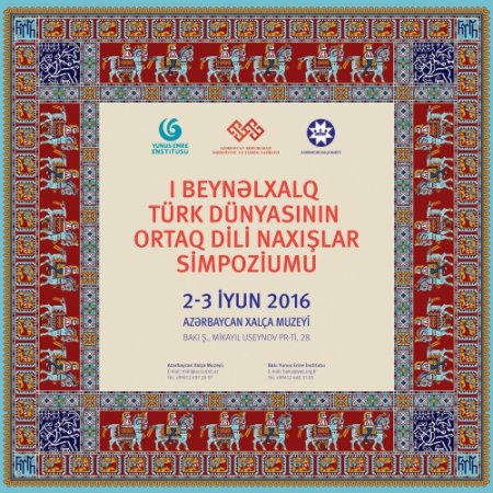 “Türk Dünyasının Ortaq Dili Naxışlar” adlı Simpozium və sərgi keçiriləcək
