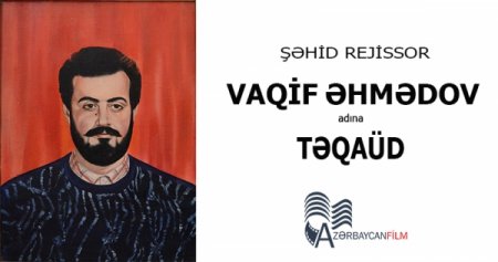 Şəhid rejissor Vaqif Əhmədov adına təqaüd təqdim edildi